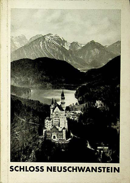 Schloss Neuschwanstein: Amtlicher Führer.