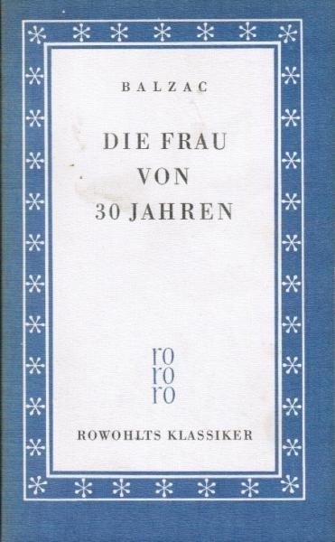 Die Frau von dreissig Jahren.
