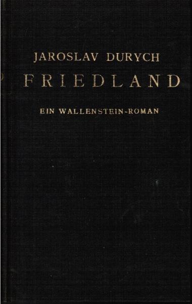 Friedland : Ein Wallenstein-Roman.