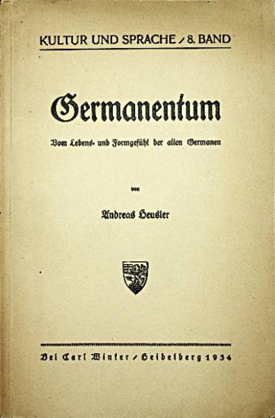 Germanentum : Vom Lebens- u. Formgefühl d. alten Germanen.