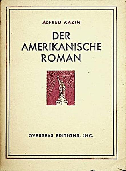Der amerikanische Roman : Eine Interpretation moderner amerikan. Prosaliteratur.