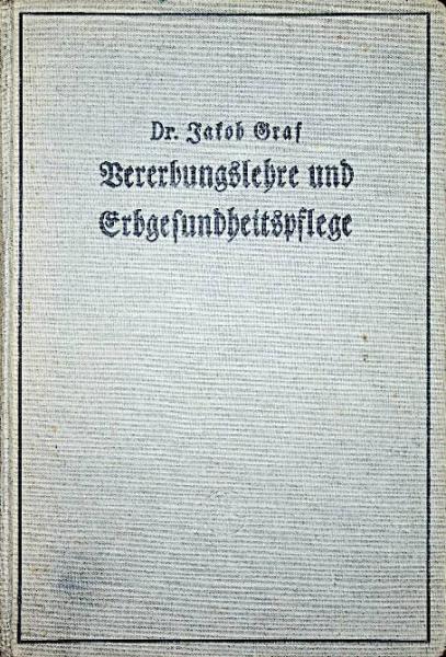 Vererbungslehre und Erbgesundheitspflege : Einführg nach method. Grundsätzen.