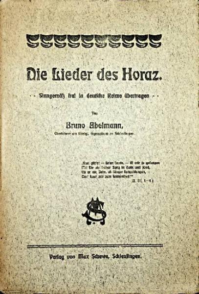 Die Lieder des Horaz. Sinngemäß frei in deutsche Reime übertragen