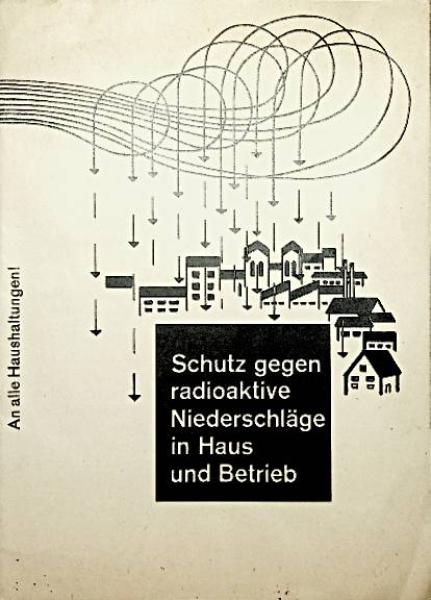 Schutz gegen radioaktive Niederschläge in Haus und Betrieb.