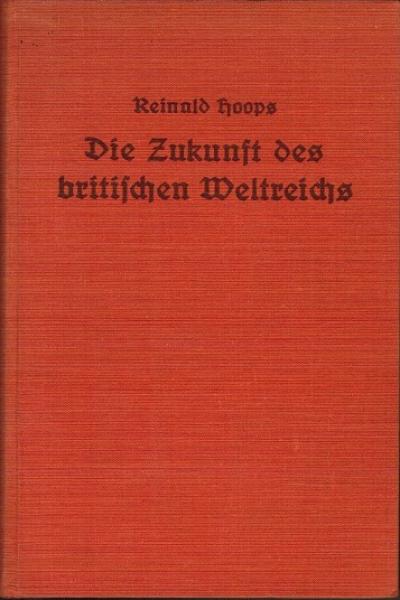 Die Zukunft des britischen Weltreichs.