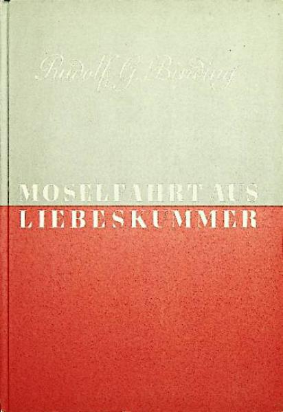Moselfahrt aus Liebeskummer : Novelle in e. Landschaft.
