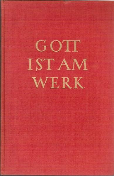 Gott ist am Werk : Festschrift für Landesbischof D. Hanns Lilje zum 60. Geburtstag am 20. Aug. 1959. Mit Grussworten des Oekumenischen Rates d. Kirchen ...