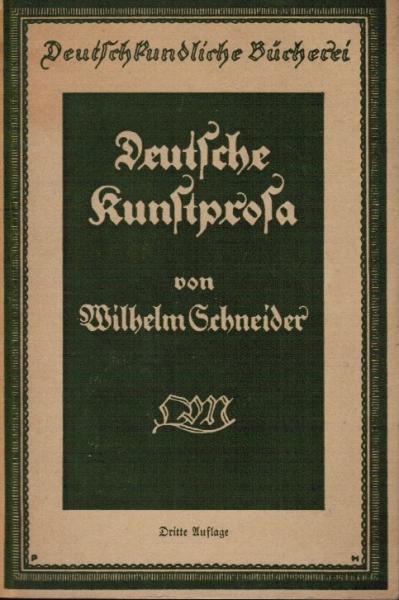 Deutsche Kunstprosa : Übungen d. Sprach- u. Stilgefühls an Prosastücken aus d. 19. Jh.