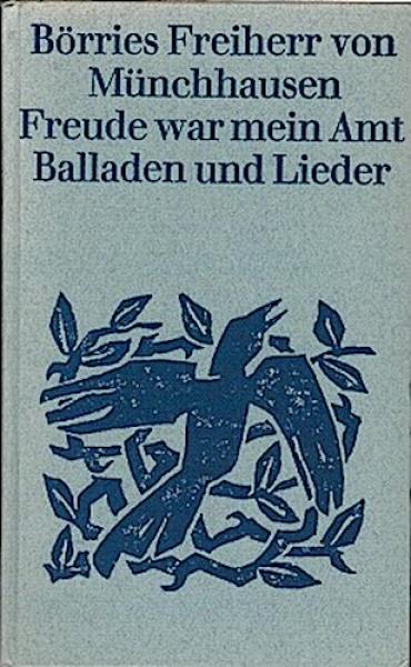 Freude war mein Amt : Balladen u. Lieder.