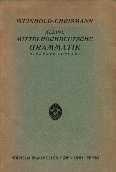 Kleine mittelhochdeutsche Grammatik.