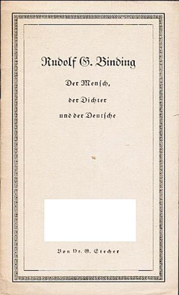 Rudolf G. Binding. Der Mensch, der Dichter und der Deutsche.