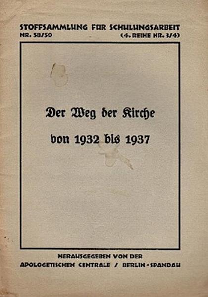 Der Weg der Kirche von 1932 bis 1937.
