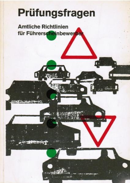 Prüfungsfragen. Amtliche Richtlinien für Führerscheinbewerber vom 20. November 1970.