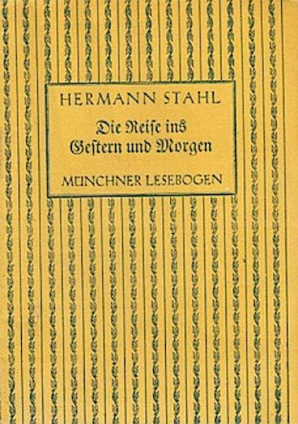 Die Reise ins Gestern und Morgen.