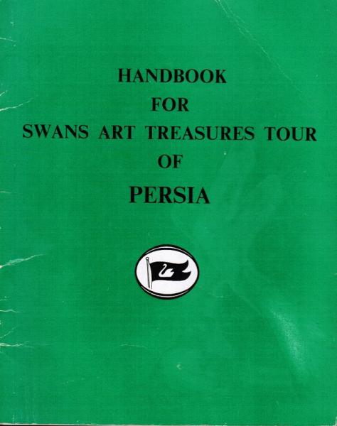Handbook for Swans Art Treasures Tour of Persia