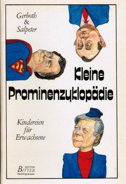 Kleine Prominenzyklopädie : Kindereien für Erwachsene.