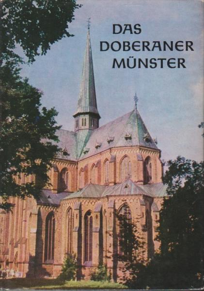 Das Doberaner Münster : Geschichte, Baugeschichte, Kunstwerke.