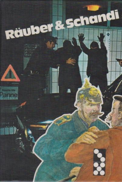 Räuber und Schandi : zu Lande, zu Wasser u. in d. Luft.