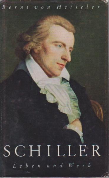 Schiller. Leben und Werk