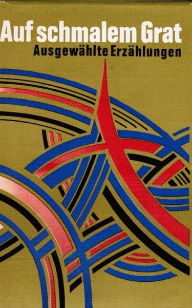 Auf schmalem Grat : ausgew. Erzählungen.