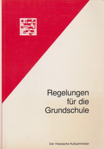 Regelungen für die Grundschule. Stand: 30.6.1986
