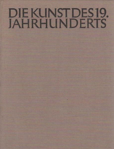 Allgemeine Geschichte der Kunst; Teil: 6., Die Kunst des 19. Jahrhunderts.