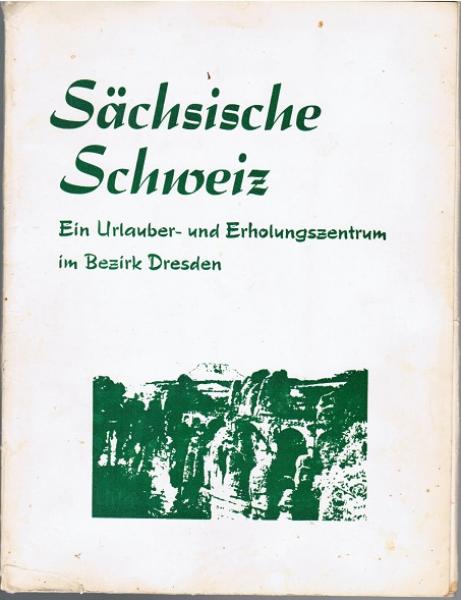 Sächsische Schweiz. Ein Urlauber- und Erholungszentrum im Bezirk Dresden.