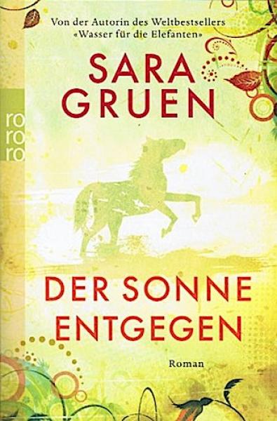 Der Sonne entgegen : Roman.