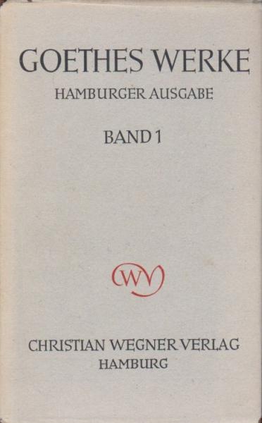 Goethe, Johann Wolfgang von: Goethes Werke; Teil: Bd. 1.