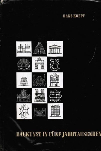 Baukunst in fünf Jahrtausenden.