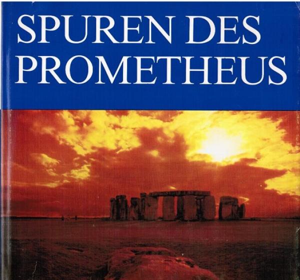 Spuren des Prometheus : d. Aufstieg d. Menschheit zwischen Naturgeschichte u. Weltgeschichte.
