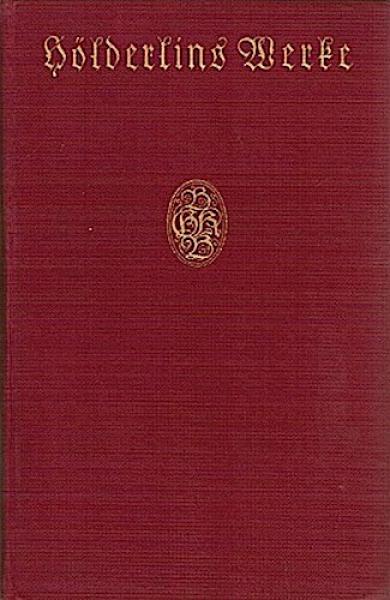 Hölderlins Werke in Vier Teilen;  Zweiter und Dritter Teil (Ein Buch).