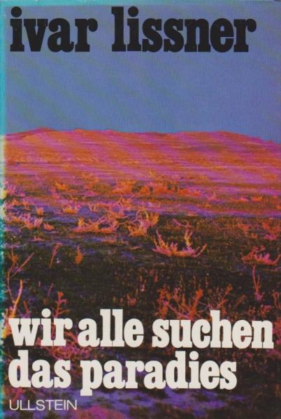 Wir alle suchen das Paradies.