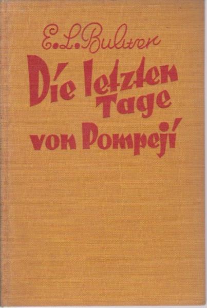 Die letzten Tage von Pompeji : Roman.