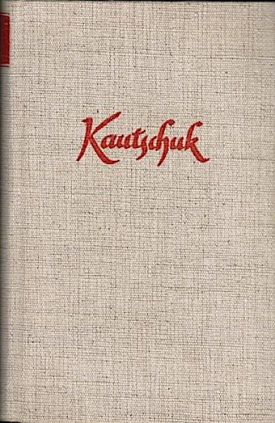 Kautschuk : Roman e. Rohstoffes.