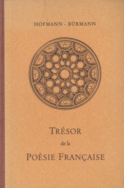 Trésor de la poésie francaise; Teil: [Hauptbd].