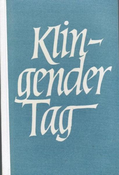 Klingender Tag. Geselliges Schul - Chorbuch für zwei und drei gemischte Stimmen.