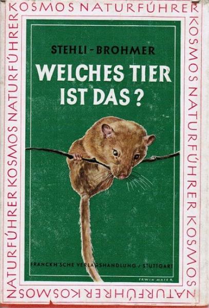Welches Tier ist das?; Teil: [Bd. 1]., Die wildlebenden Säugetiere Deutschlands und der angrenzenden Länder : Tabellen z. ihrer Bestimmung.