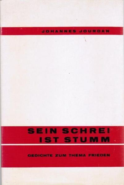 Sein Schrei ist stumm : Gedichte z. Thema Frieden.