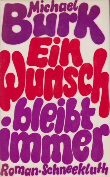 Ein Wunsch bleibt immer : Roman.