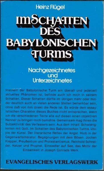 Im Schatten des babylonischen Turms : Nachgezeichnetes u. Unterzeichnetes.