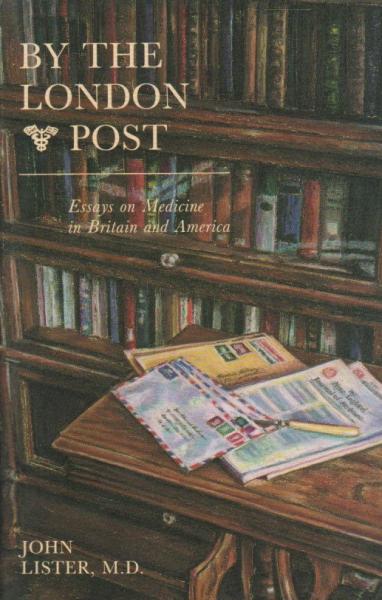 By the London Post. Essays on Medicine in Britain and America