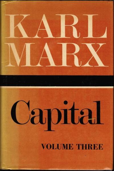 Capital. A Critique of Political Economy. Volume III: The Process of Capitalist Production as a Whole.