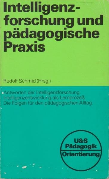 Intelligenzforschung und pädagogische Praxis.
