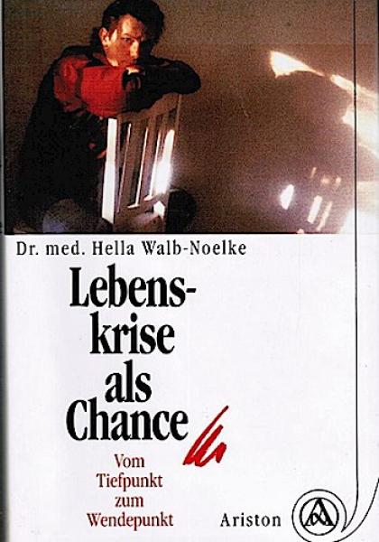 Lebenskrise als Chance : vom Tiefpunkt zum Wendepunkt.