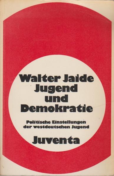 Jugend und Demokratie : Polit. Einstellungen d. westdt. Jugend.