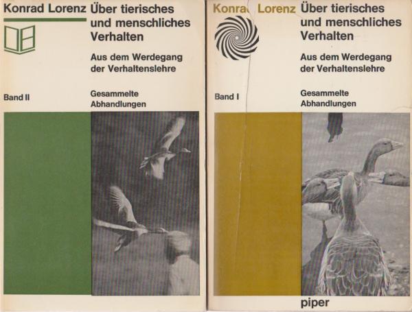 Über tierisches und menschliches Verhalten. Aus dem Werdegang der Verhaltenslehre. Gesammelte Abhandlungen Bde. 1 und 2.