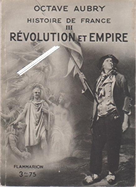 Histoire de France; 3: Révolution et Empire