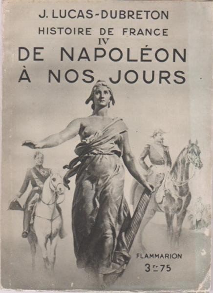 Histoire de France; 4: De Napoléon a nos jours