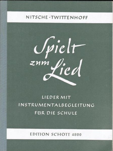 Spielt zum Lied. Lieder mit Instrumentalbegleitung für die Schule (5.-10. Schuljahr).